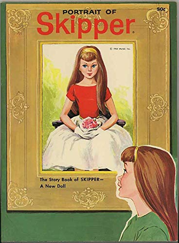 Portrait of Skipper: The Story Book of Skipper - A New Mattel Doll - Barbie's Little Sister